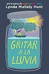 Gritar a la lluvi...