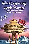 The Conjuring of Zoth-Avarex: The Self-Proclaimed Greatest Dragon in the Multiverse