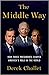 The Middle Way by Derek Chollet