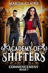 Commencement (Academy of Shifters, #7)