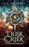 Dusk Crier (The Star Clock Chronicles, #5)