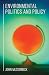 Environmental Politics and Policy