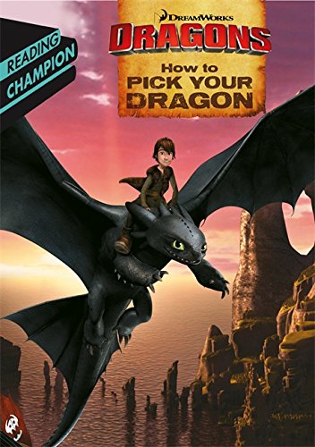 How to Pick Your Dragon (DreamWorks Dragon Readers)