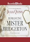 Romancing Mister Bridgerton by Julia Quinn