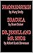 Frankenstein, Dracula, Dr. Jekyll and Mr. Hyde