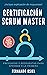 Certificación Scrum Master by Fernando Osiel