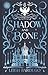 Shadow and Bone (The Shadow...