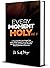 EVERY MOMENT HOLY VOLUME 1:...