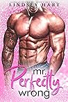Mr. Perfectly Wrong