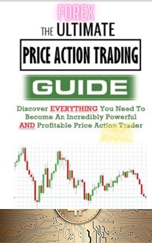Forex The Ultimate Guide To Price Action Trading By Volkan Temiz