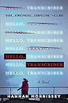 Hello, Transcriber by Hannah Morrissey