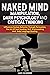 NAKED MIND: MANIPULATION, DARK PSYCHOLOGY AND CRITICAL THINKING: Influences Human Behavior Through Persuasion, The Art Of Soul Reading, NLP, Brainwashing And Body Language Reading