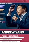 Andrew Yang Policy Pocketbook: $1000 Freedom Dividend, Medicare for All, and Human-Centered Capitalism