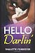 HELLO DARLIN'
