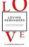 Loving Reminders: Stop! Negative Self-Talk by Reprogramming Your Inner Voice & Creating a Daily Love Practice