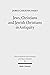 Jews, Christians and Jewish Christians in Antiquity by James Carleton Paget