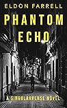 Phantom Echo: A Singularverse Novel (Singularverse #1)