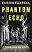 Phantom Echo: A Singularverse Novel (Singularverse #1)