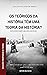 Os teóricos da História têm...