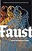 Faust, Part One: A New Tran...