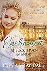 Enchanted at Buckthorn Manor by Jessica L. Randall