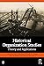 Historical Organization Studies: Theory and Applications