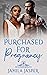 Purchased For Pregnancy BWWM Mafia Romance (Greek Mafia Romance Brotherhood Book 2) by Jamila Jasper
