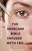 THE SKINCARE BIBLE INFUSED WITH CBD (Cannabidiol) by Veronica Milan