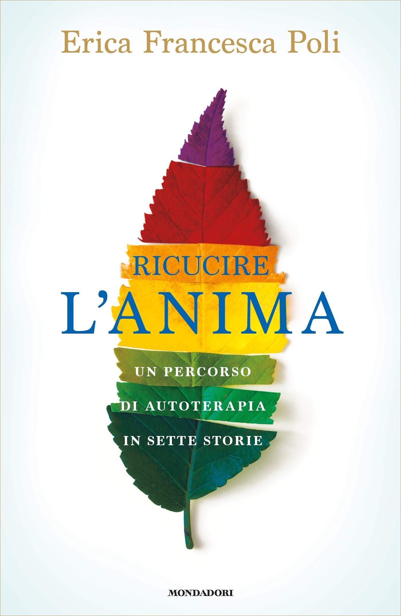 Ricucire l'anima: Un percorso di autoterapia in sette storie (Italian Edition)
