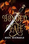 Bonded Fate by Beck Michaels
