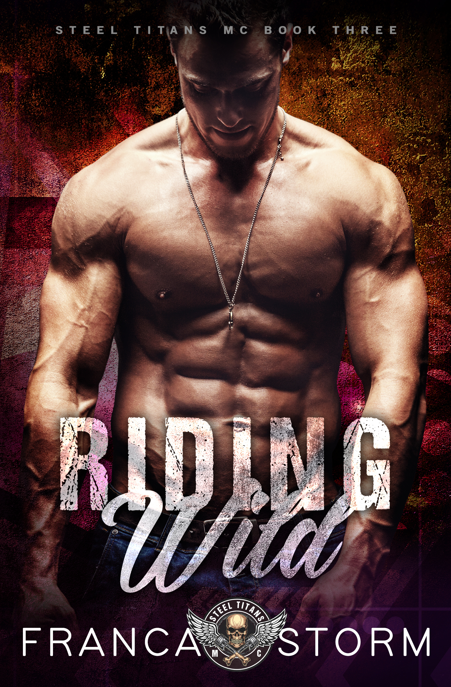 Riding Wild (Steel Titans MC, #3)