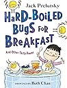 Hard-Boiled Bugs ...