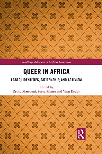 Queer in Africa: LGBTQI Identities, Citizenship, and Activism (Routledge Advances in Critical Diversities)