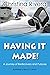 Having It Made: A Journey of Rediscovery and Purpose