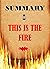 SUMMARY: THIS IS THE FIRE By Don Lemon