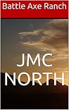 Battle Axe Ranch (Battle Axe Ranch Trilogy, #1) Battle Axe Ranch (Battle Axe Ranch Trilogy, #1)