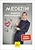 Medizin - endlich verständlich: Wissen, auf das keiner verzichten sollte
