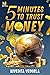 5 Minutes to Trust Money by Nivedita Vedurla 5 Minutes to Trust Money by Nivedita Vedurla