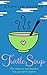 Turtle Soup by Danielle Thorne