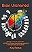 Brain Unchained by Kay Reeve