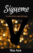 Sígueme, un relato de Las reglas del juego