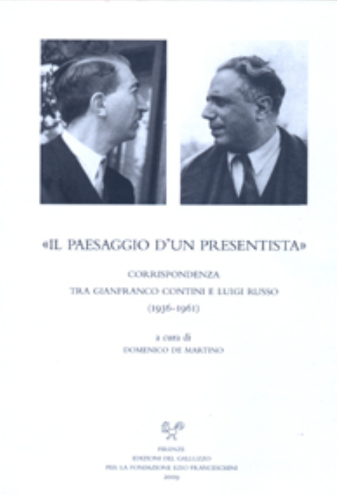 «Il paesaggio d'un presentista». Corrispondenza tra Gianfranco Contini e Luigi Russo (1936-1961)