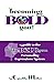 becoming BOLD you: a guide ...
