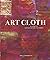 Art Cloth: A Guide to Surface Design for Fabric