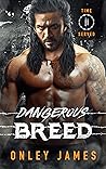 Dangerous Breed by Onley James