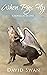 When Pigs Fly: 3 Novellas i...