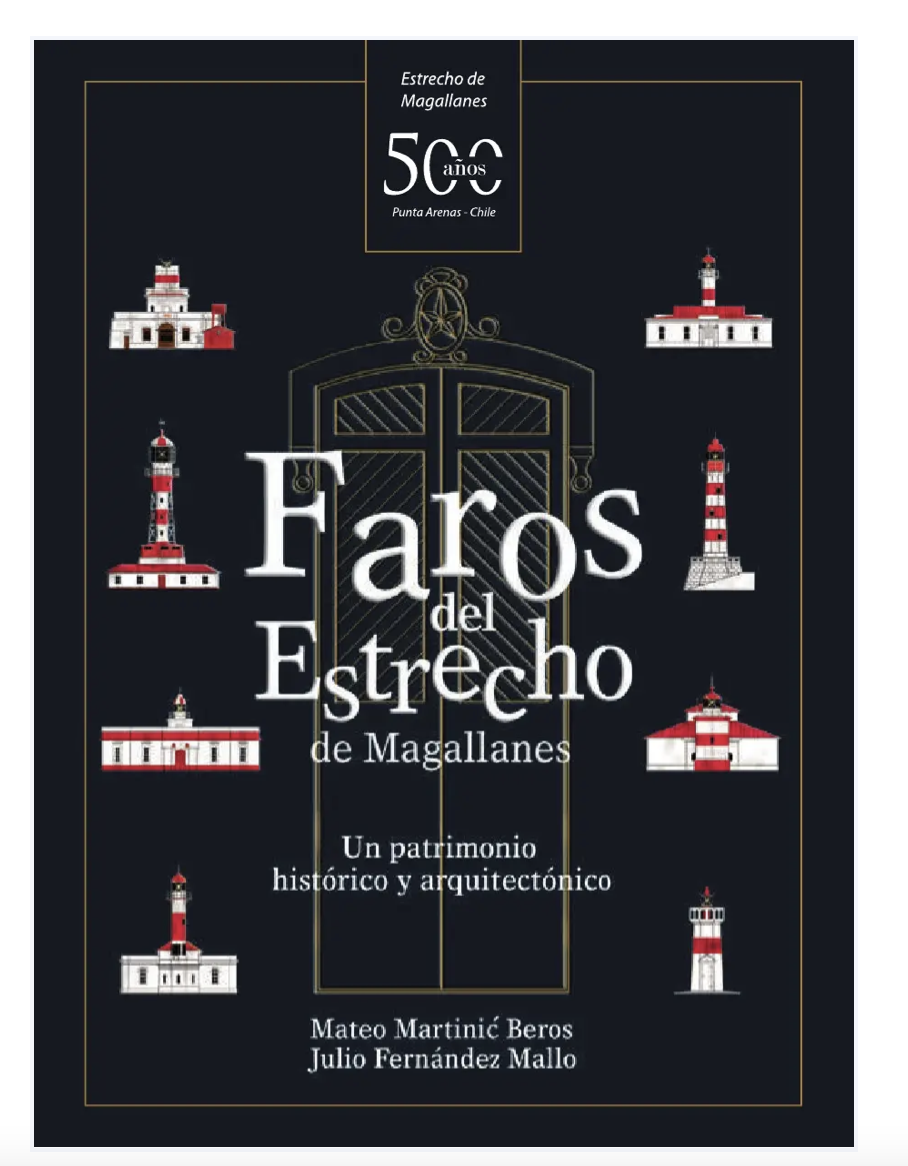 Faros del Estrecho de Magallanes: Un Patrimonio Historico y Arquitectonico