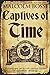 Captives of Time