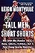 Tall Men, Short Shorts: The 1969 NBA Finals: Wilt, Russ, Lakers, Celtics, and a Very Young Sports Reporter