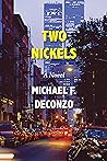 Two Nickels by Michael F. DeConzo